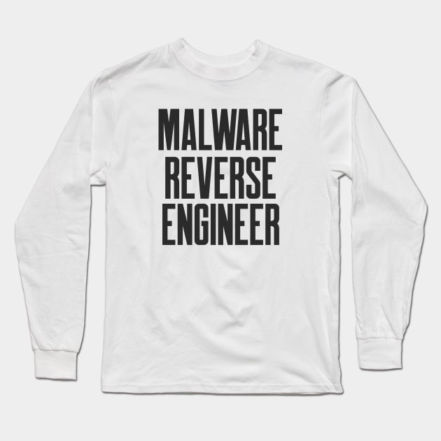 Cybersecurity Malware Reverse Engineer Long Sleeve T-Shirt by FSEstyle